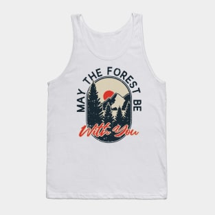 May the forest be with you, hiking mountains camping nature mountain camp adventure travel outdoors explore national park sticker Tank Top